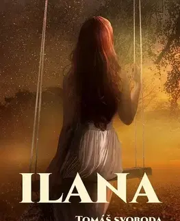 Sci-fi a fantasy Ilana - Tomáš Svoboda