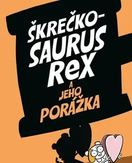 Dobrodružstvo, napätie, western Škrečkosaurus rex a jeho porážka - Tom O´Donnell