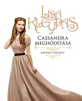 Romantická beletria Ravenel család 6: Cassandra meghódítása - Lisa Kleypas,Gizella Tóth