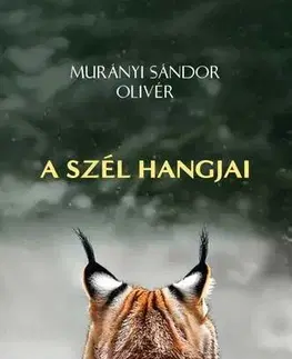Svetová beletria A szél hangjai - Murányi Sándor Olivér