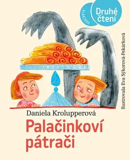 Rozprávky Palačinkoví pátrači - Daniela Krolupperová