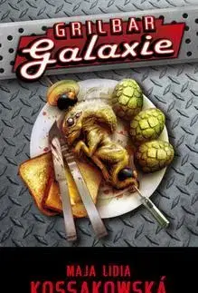 Sci-fi a fantasy Grilbar Galaxie - Maja Lidia Kossakowska