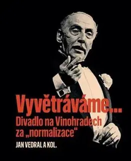 Divadlo - teória, história,... Vyvětráváme - Jan Vedral
