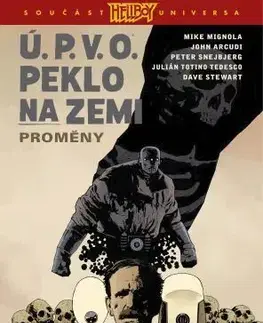 Komiksy Ú.P.V.O. Peklo na zemi 12: Proměny - Mike Mignola,John Arcudi