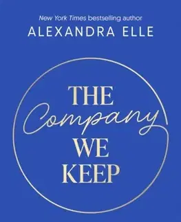Biografie - Životopisy The Company We Keep - Alexandra Elle