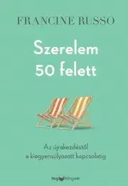Psychológia, etika Szerelem 50 felett - Francine Russo