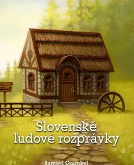 Rozprávky Slovenské ľudové rozprávky - Samuel Czambel