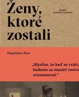 Sociológia, etnológia Ženy, ktoré zostali - Magdaléna Rojo