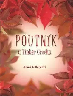 Svetová beletria Poutník u Tinker Creeku - Annie Dillardová