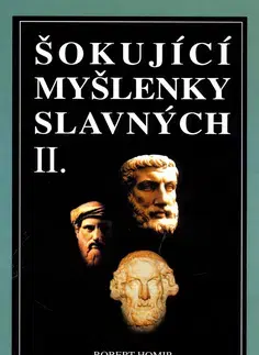 História - ostatné Šokující myšlenky slavných 2. díl - Robert Homir