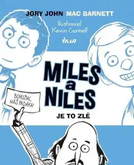 Pre chlapcov Miles a Niles 2 Je to zlé - Mac Barnett,John Jory,Oľga Kraľovičová