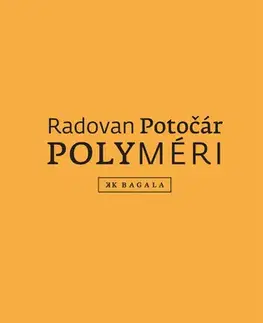 Novely, poviedky, antológie Polyméri - Radovan Potočár