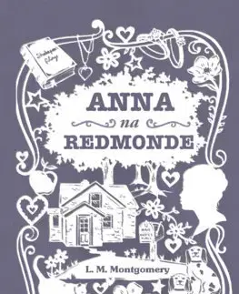 Pre dievčatá Anna zo Zeleného domu 3: Anna na Redmonde - Lucy Maud Montgomery,Beáta Mihalkovičová