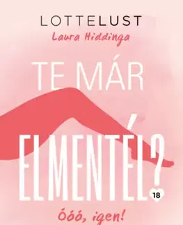 Sex a erotika Te már elmentél? - Laura Hiddinga