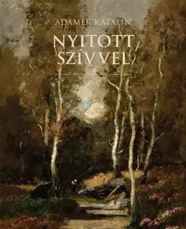 Svetová beletria Nyitott szívvel - Katalin Adamek
