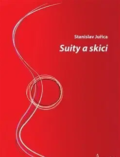 Hudba - noty, spevníky, príručky Suity a skici - Stanislav Juřica