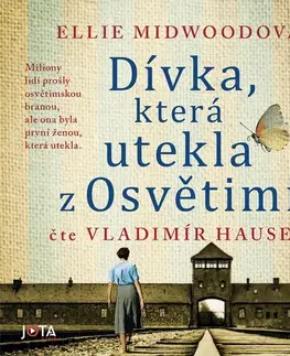 História Jota Dívka, která utekla z Osvětimi
