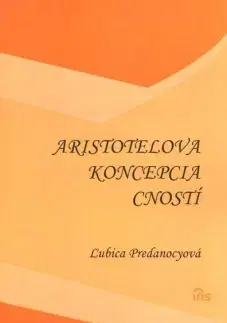 Filozofia Aristotelova koncepcia cností - Ľubica Predanocyová