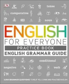 Cudzojazyčná literatúra English for Everyone English Grammar Guide Practice Book