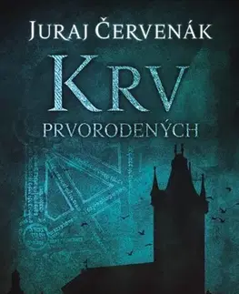 Detektívky, trilery, horory Krv prvorodených - Juraj Červenák