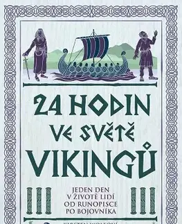 Stredovek 24 hodin ve světě vikingů - Kirsten Wolf