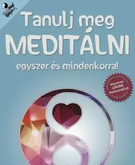 Joga, meditácia Tanulj meg meditálni egyszer és mindenkorra! - Sojka Peter Leopold