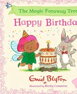 Leporelá, krabičky, puzzle knihy The Magic Faraway Tree: Happy Birthday - Enid Blyton