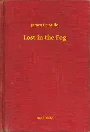 Svetová beletria Lost in the Fog - Mille James De