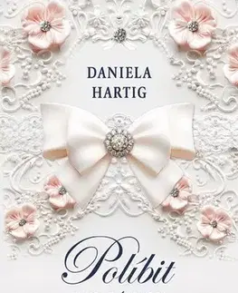 Romantická beletria Políbit tu správnou nevěstu - Wedding Dreams 1 - Daniela Hartig