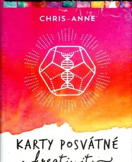 Ezoterika - ostatné Karty posvátné kreativity - kniha a 67 karet. Pro tvou tvořivou duši - Chris-Anne