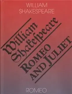 Dráma, divadelné hry, scenáre Romeo a Julie / Romeo and Juliet - 5.vydání - William Shakespeare,Jiří Josek