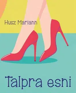 Svetová beletria Talpra esni kötelező - Husz Mariann