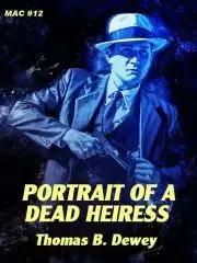 Sci-fi a fantasy Portrait of a Dead Heiress - B. Dewey Thomas