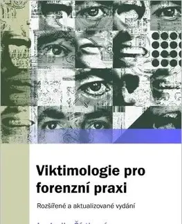 Psychológia, etika Viktimologie pro forenzní praxi, 2. rozšířené vydání - Ludmila Čírtková