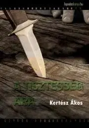 Detektívky, trilery, horory A tisztesség ára - Ákos Kertész
