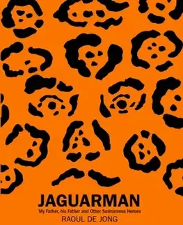 Biografie - Životopisy Jaguarman - Raoul de Jong