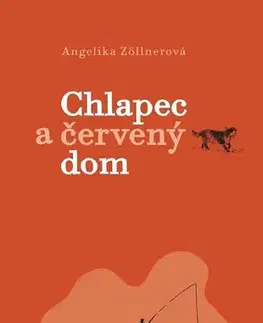Pre deti a mládež Chlapec a červený dom - Angelika Zöllnerová
