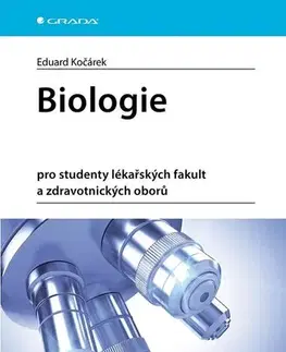 Medicína - ostatné Biologie - pro studenty lékařských fakult a zdravotnických oborů - Eduard Kočárek