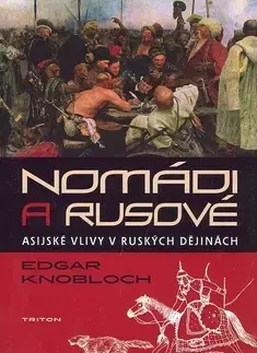 História - ostatné Nomádi a Rusové - Edgar Knobloch