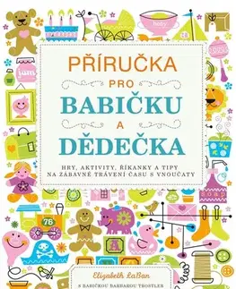 Jazykové učebnice - ostatné Příručka pro babičku a dědečka - Elizabeth LaBan