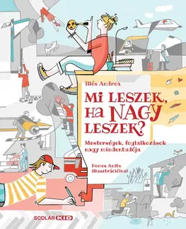 Encyklopédie pre deti a mládež - ostatné Mi leszek, ha nagy leszek? - Andrea Illés