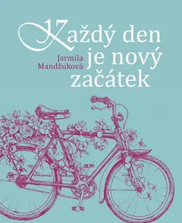 Rozvoj osobnosti Každý den je nový začátek - Jarmila Mandžuková