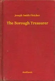 Svetová beletria The Borough Treasurer - Fletcher Joseph Smith
