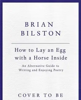 Poézia How to Lay an Egg with a Horse Inside - Brian Bilston