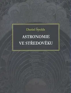 Astrológia, horoskopy, snáre Astronomie ve středověku - Daniel Špelda