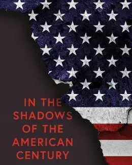 Politológia In the Shadows of the American Century - Alfred W. McCoy