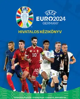 Futbal, hokej UEFA Euro 2024 - Hivatalos kézikönyv - Keir Radnedge