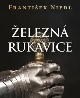 Historické romány Železná rukavice - František Niedl