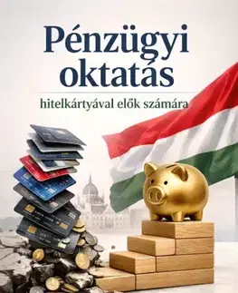 Financie, finančný trh, investovanie Pénzügyi oktatás hitelkártyával élők számára - Max Editorial