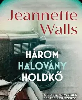 Historické romány Három halovány holdkő - Jeanette Walls